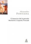 Parution: Alessandro Fontana, L’exercice de la pensée : Machiavel, Leopardi, Foucault